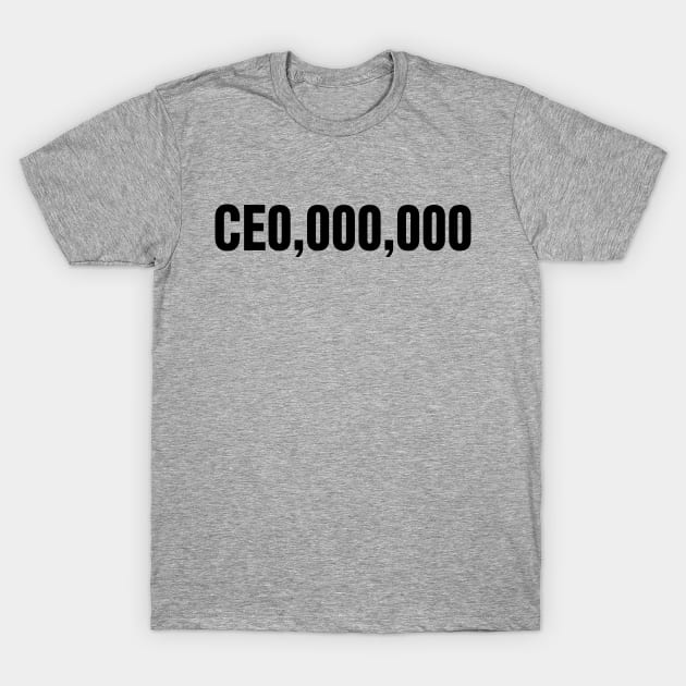 CE0,000,000 (CEO) T-Shirt by GaryVeeApparel